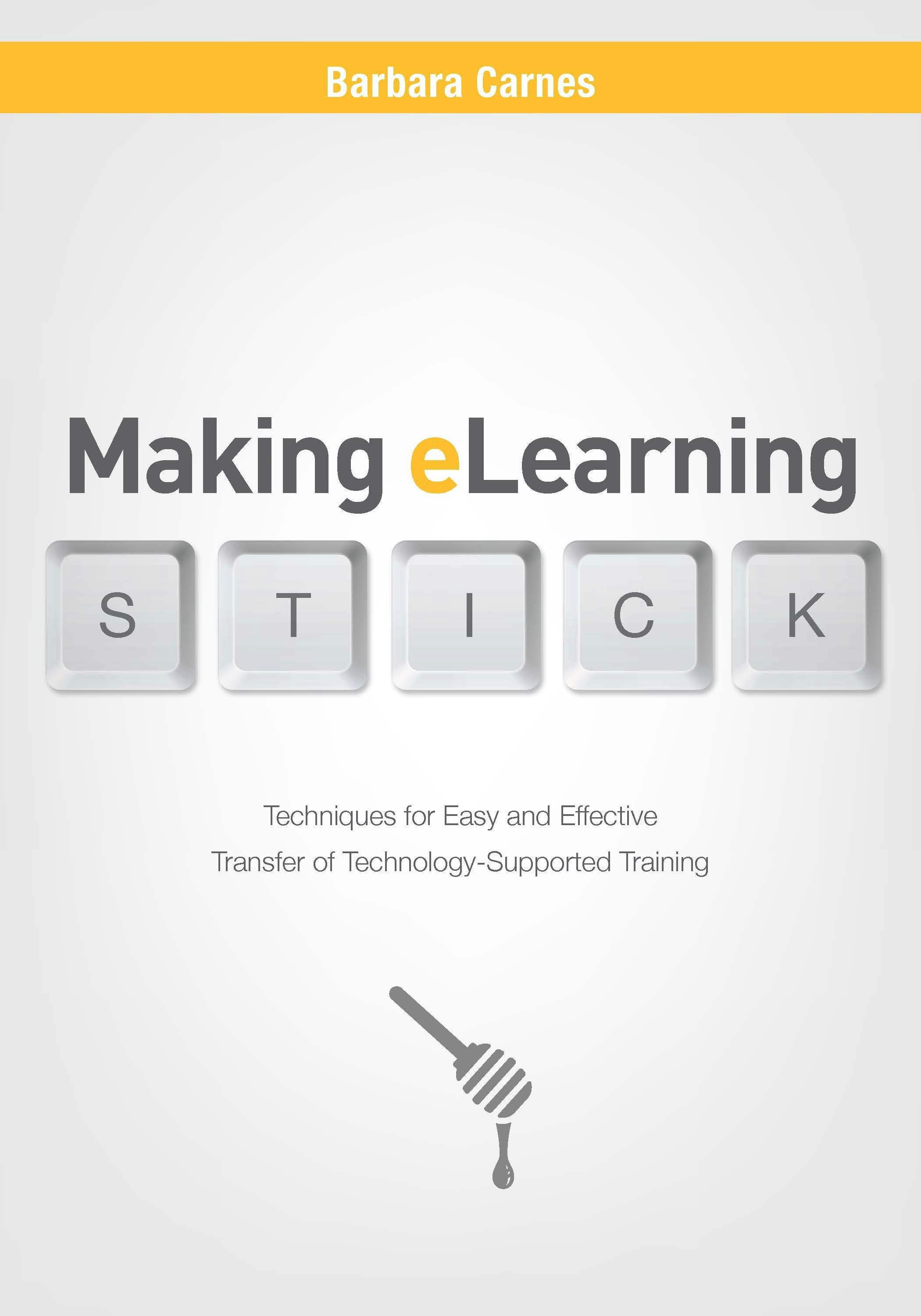 Book cover image for Making E-Learning Stick ISBN: 9781607286608
